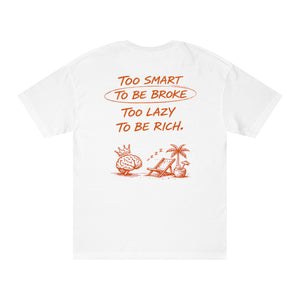 Too Smart To Be Broke T-Shirt