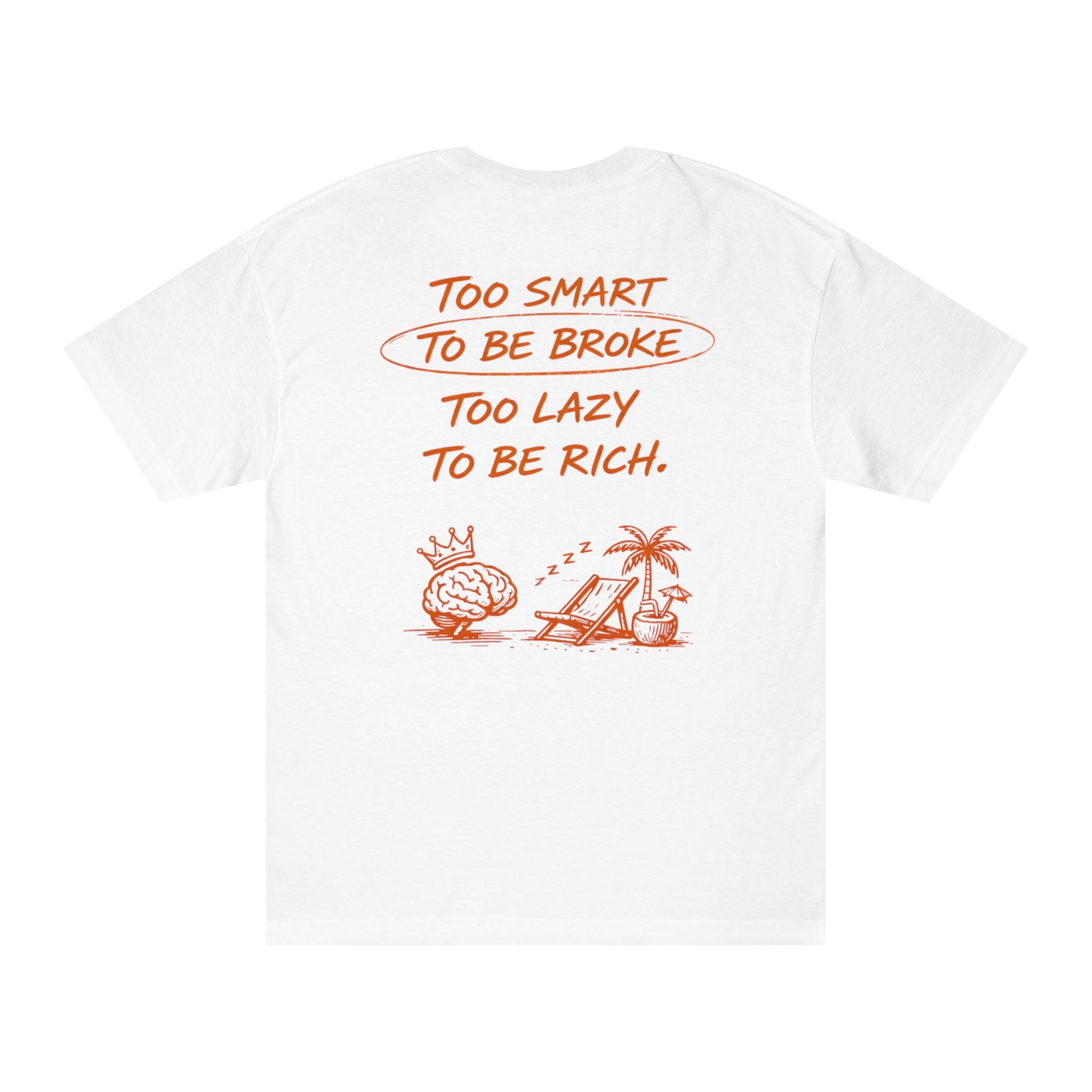 Too Smart To Be Broke T-Shirt