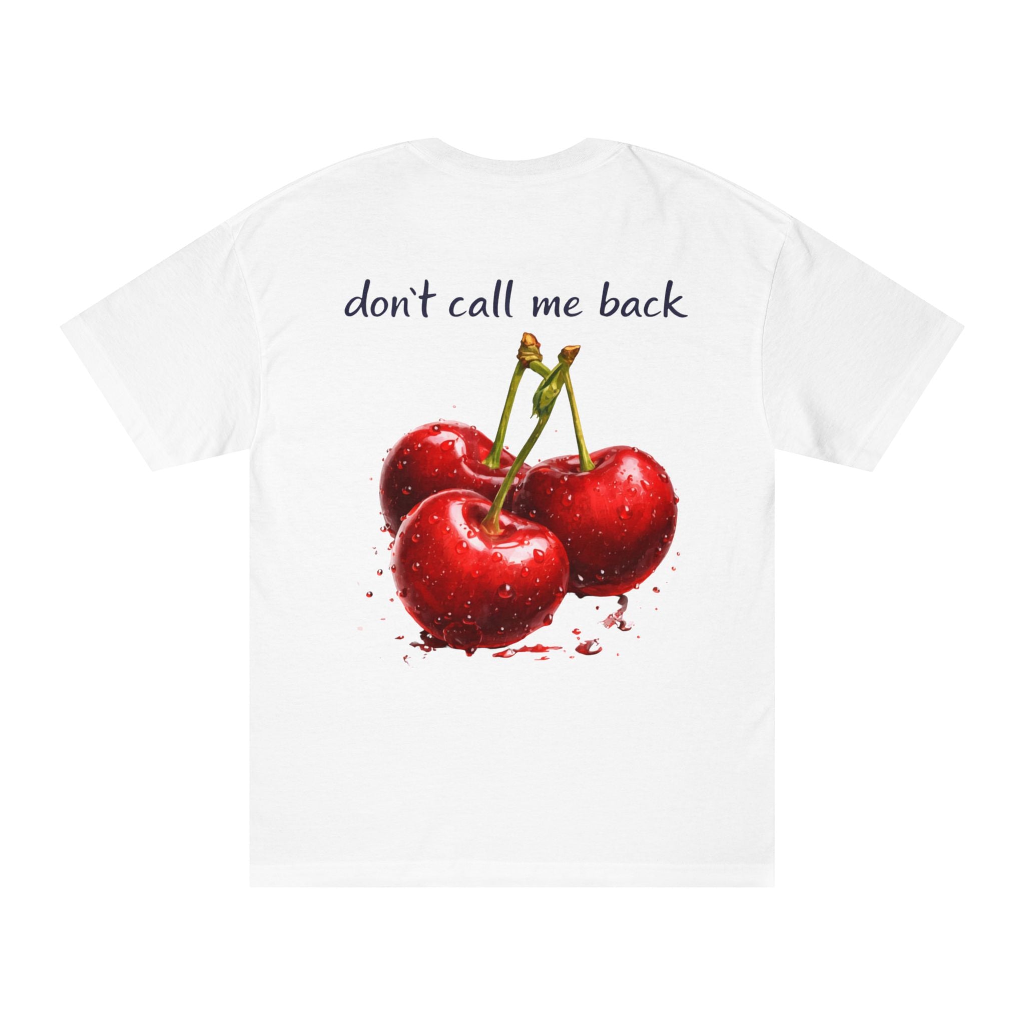 "Don't call me back" T-Shirt