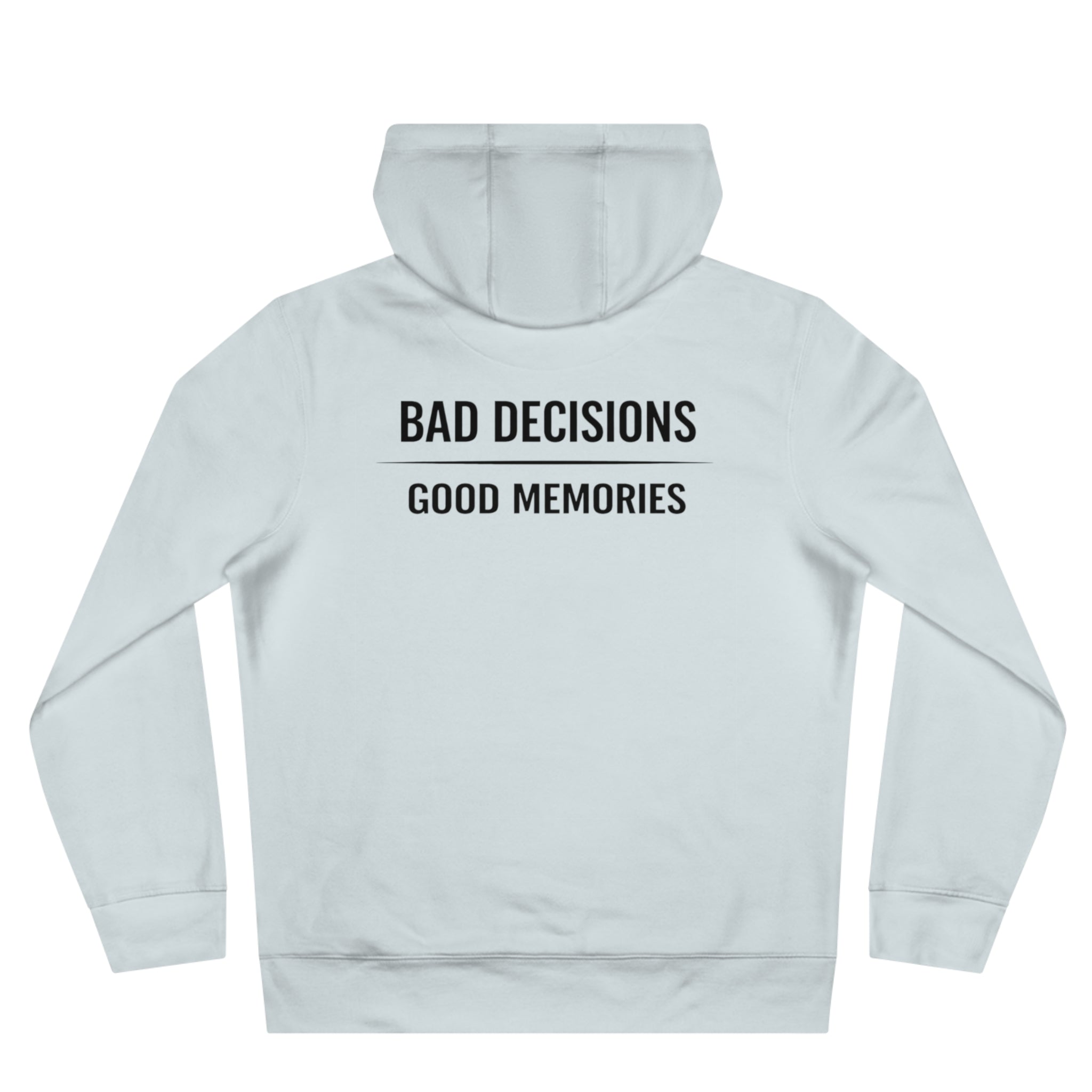 Bad Decisions Hoodie