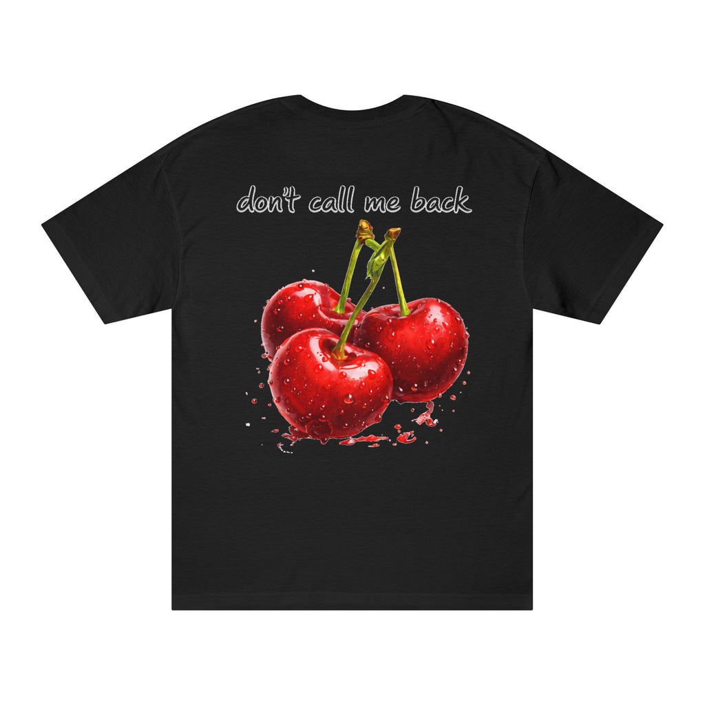 "Don't call me back" T-Shirt