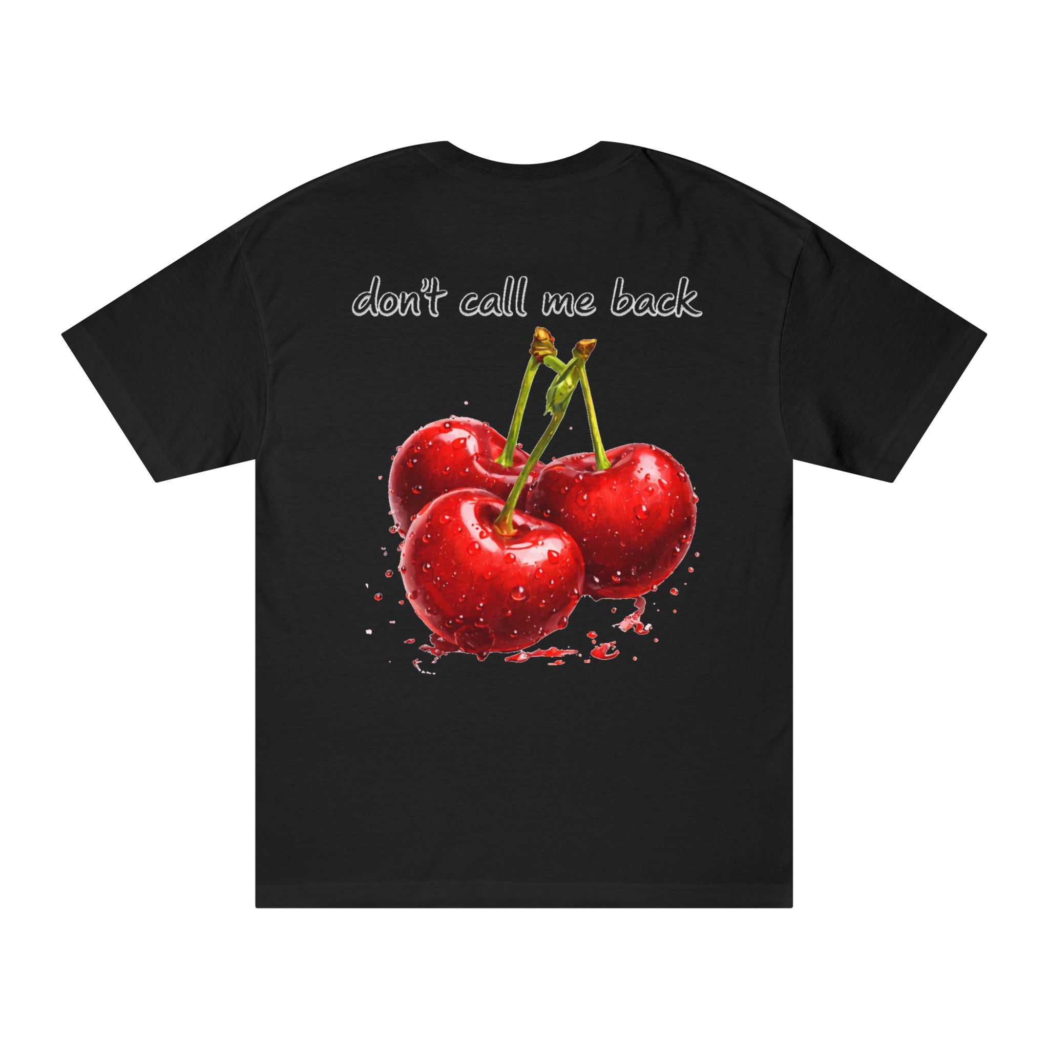 "Don't call me back" T-Shirt