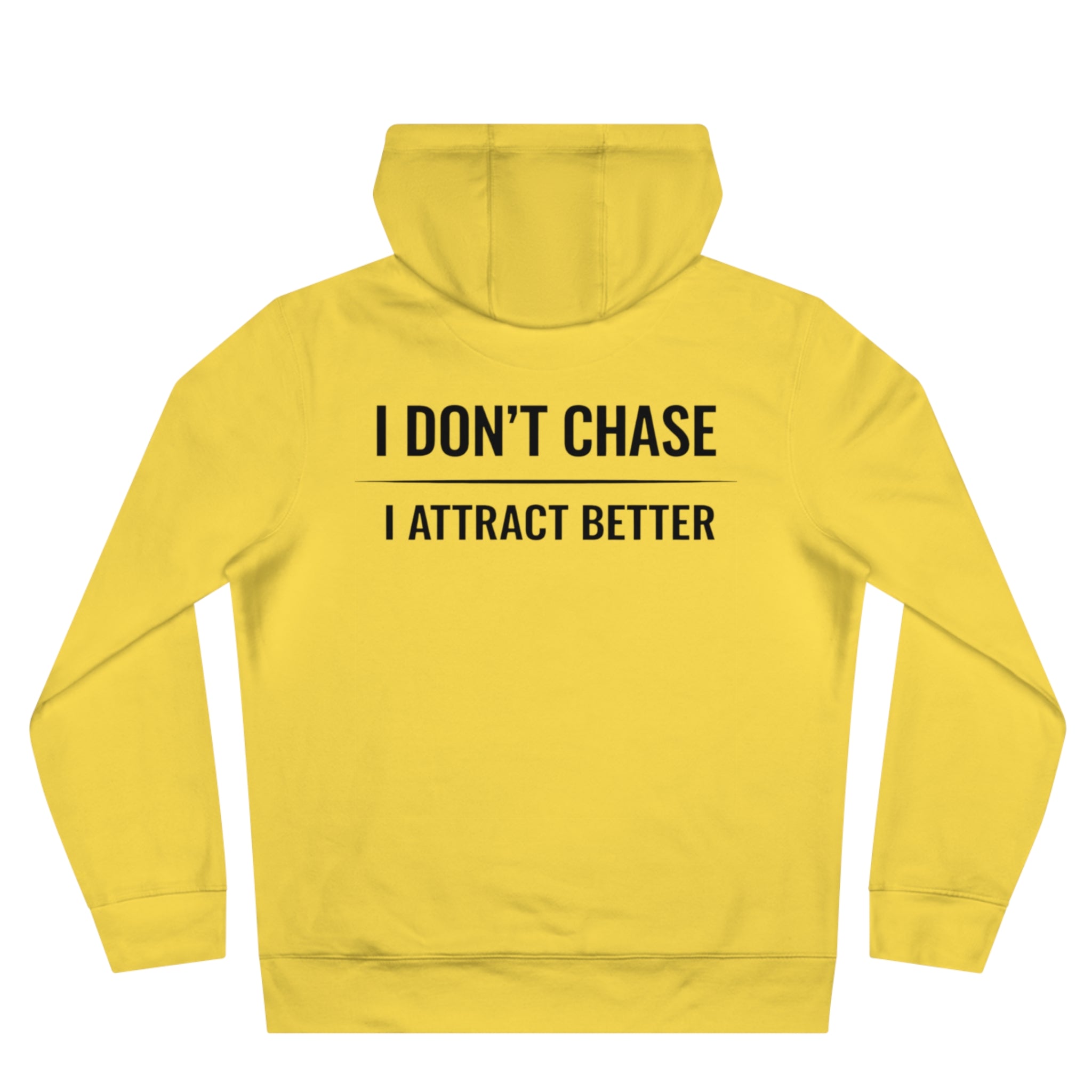 I Don’t Chase Hoodie