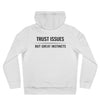 Trust Issues Hoodie