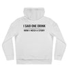 One Drink Hoodie