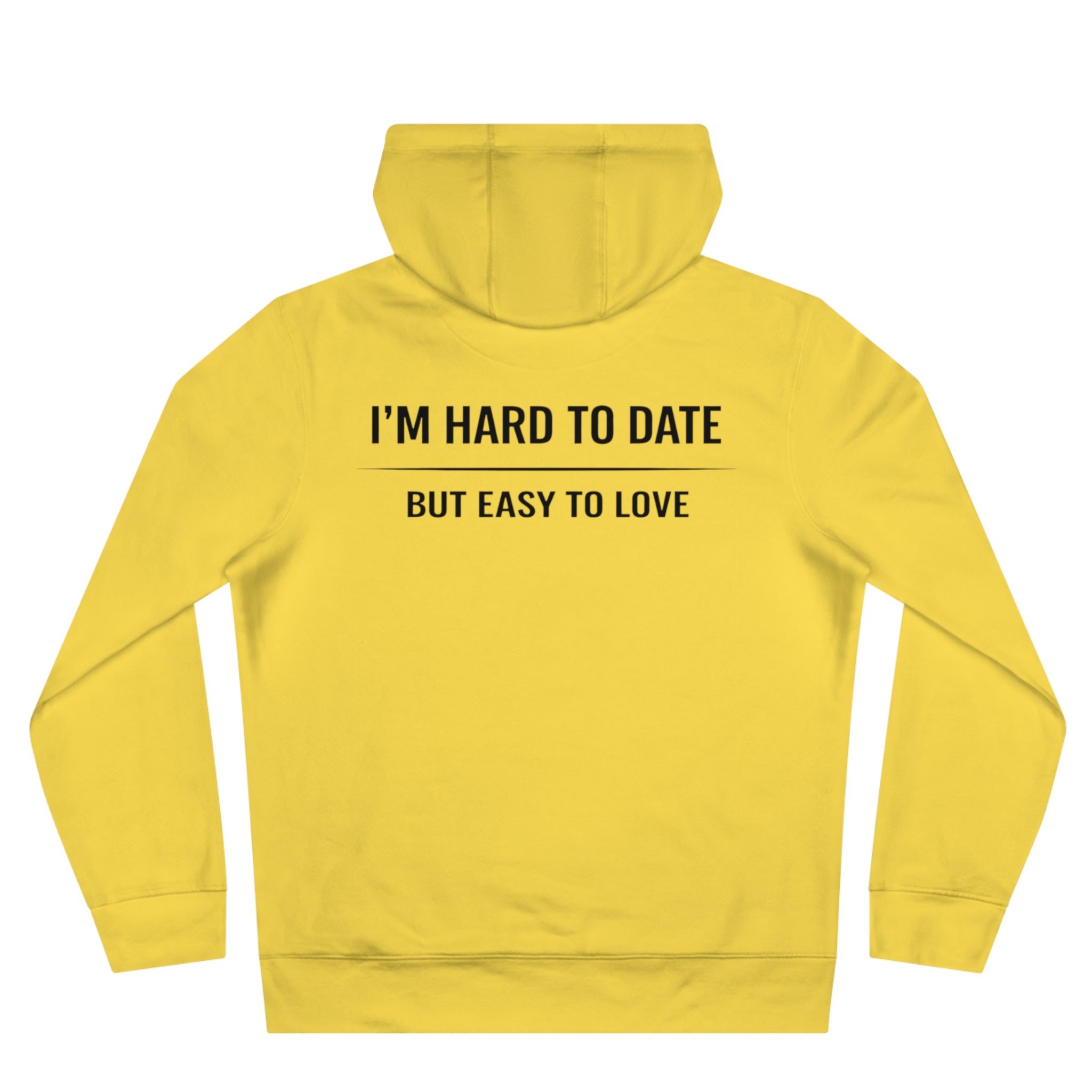 Hard to Date Hoodie