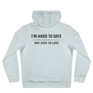 Hard to Date Hoodie