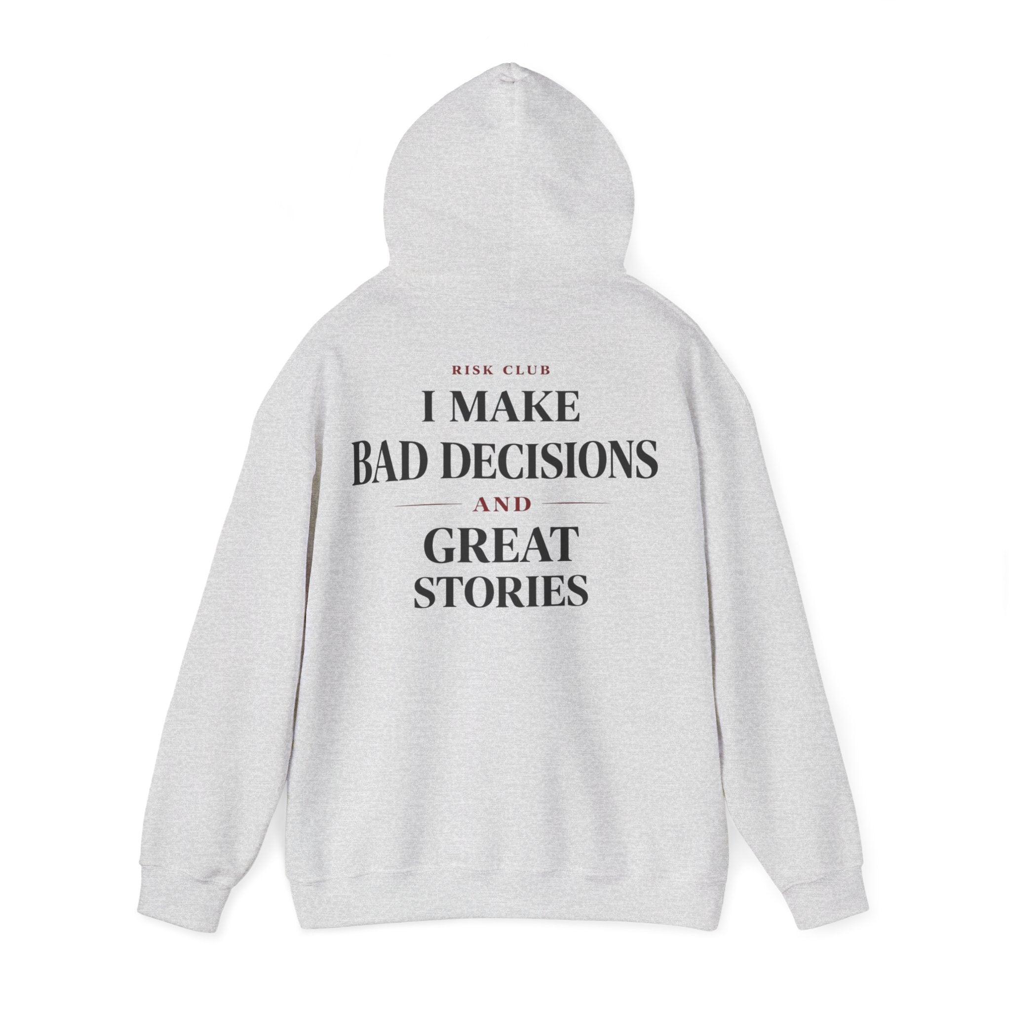 Hoodie — "I Make Bad Decisions and Great Stories" Minimal Script Pullover