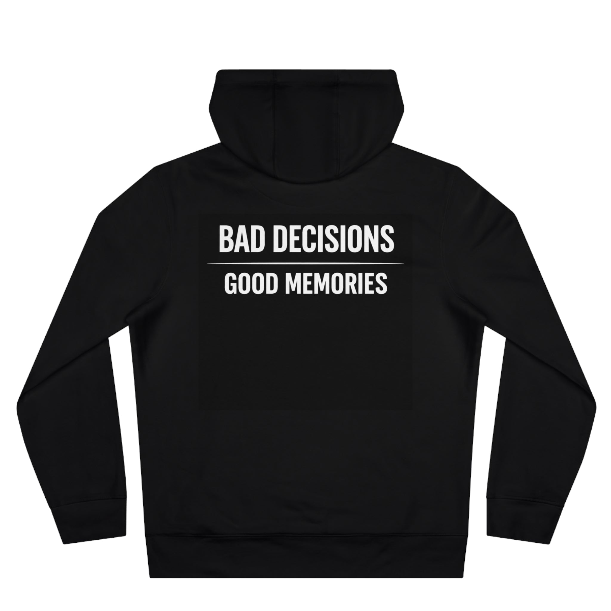 Bad Decisions Hoodie