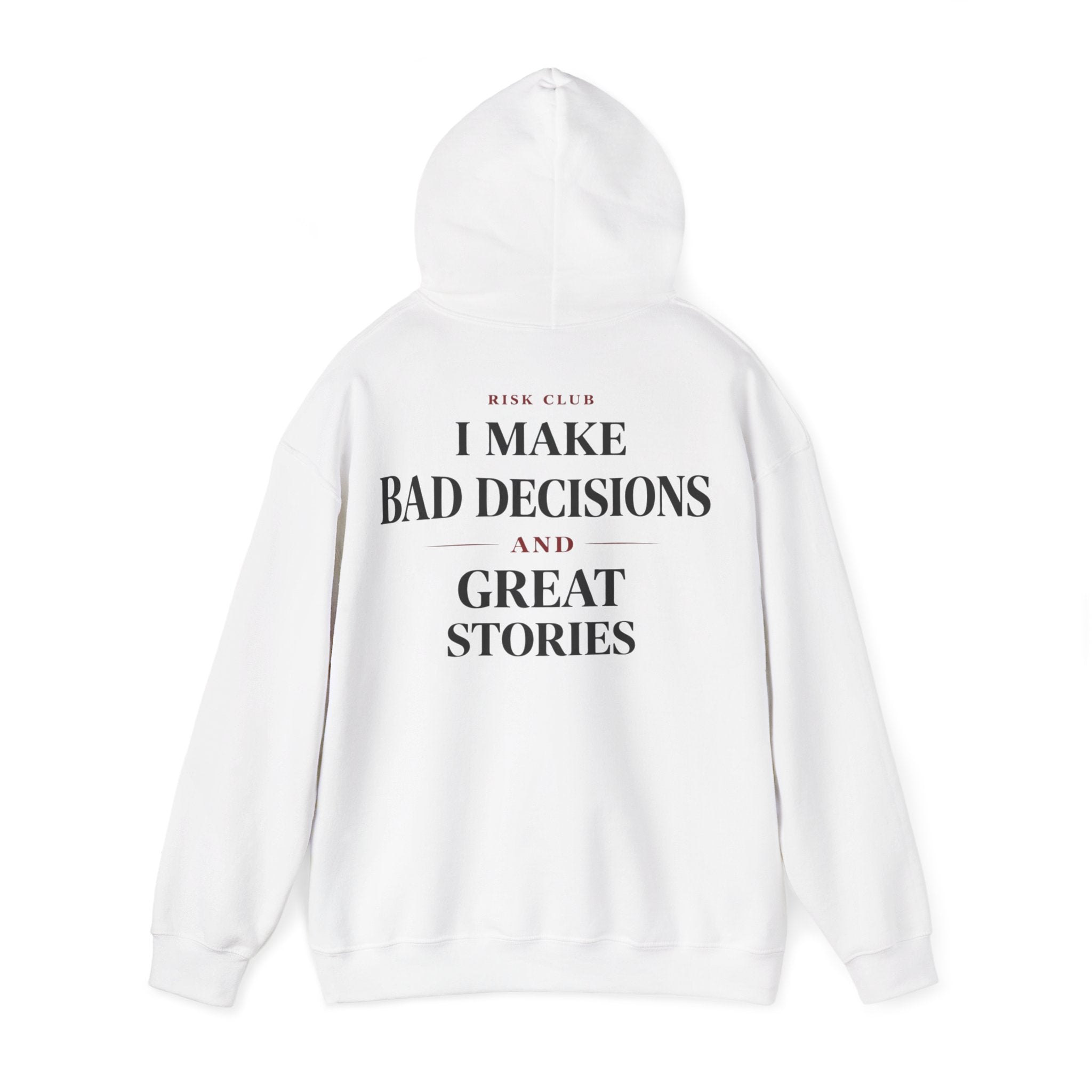 I Make Bad Decisions Hoodie