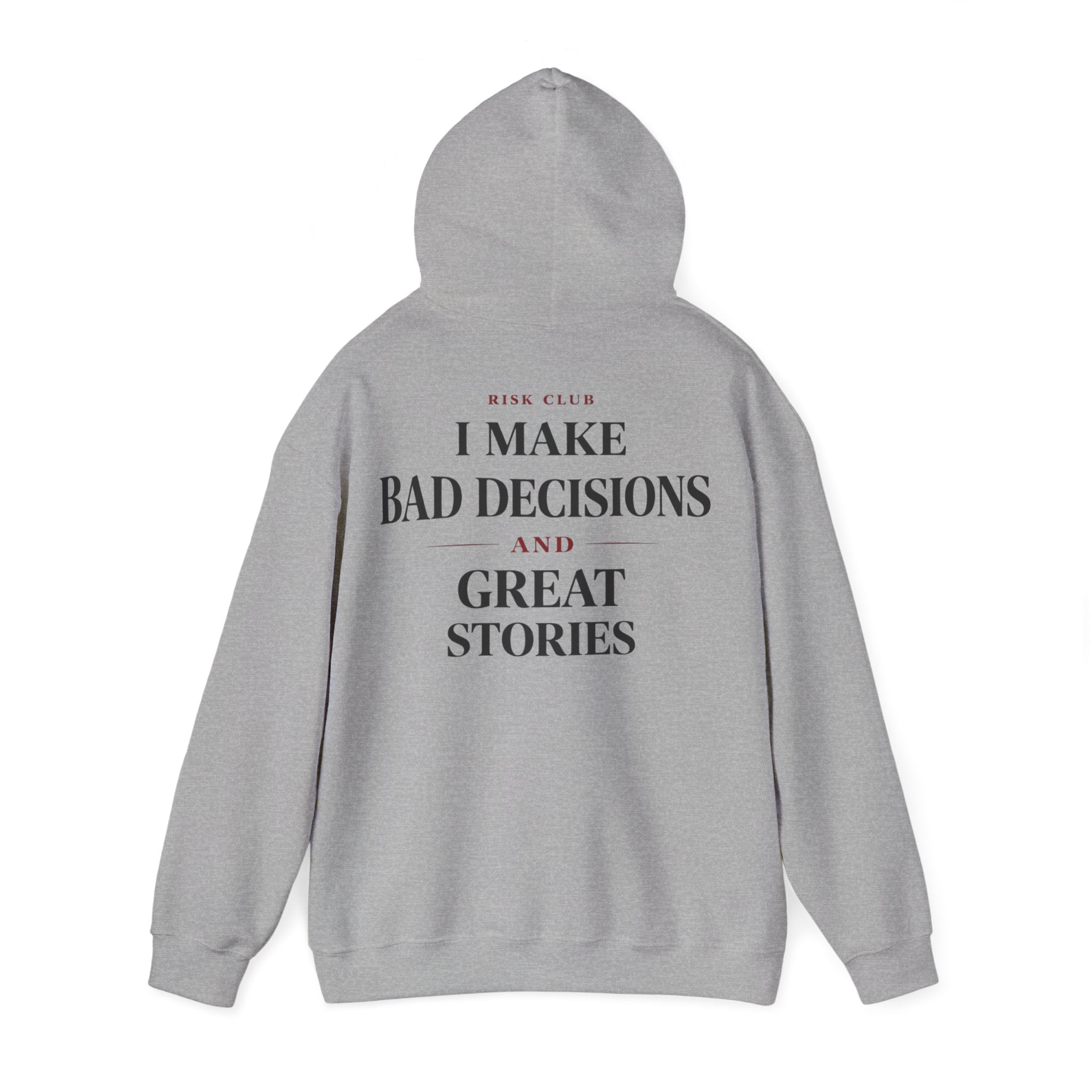 I Make Bad Decisions Hoodie