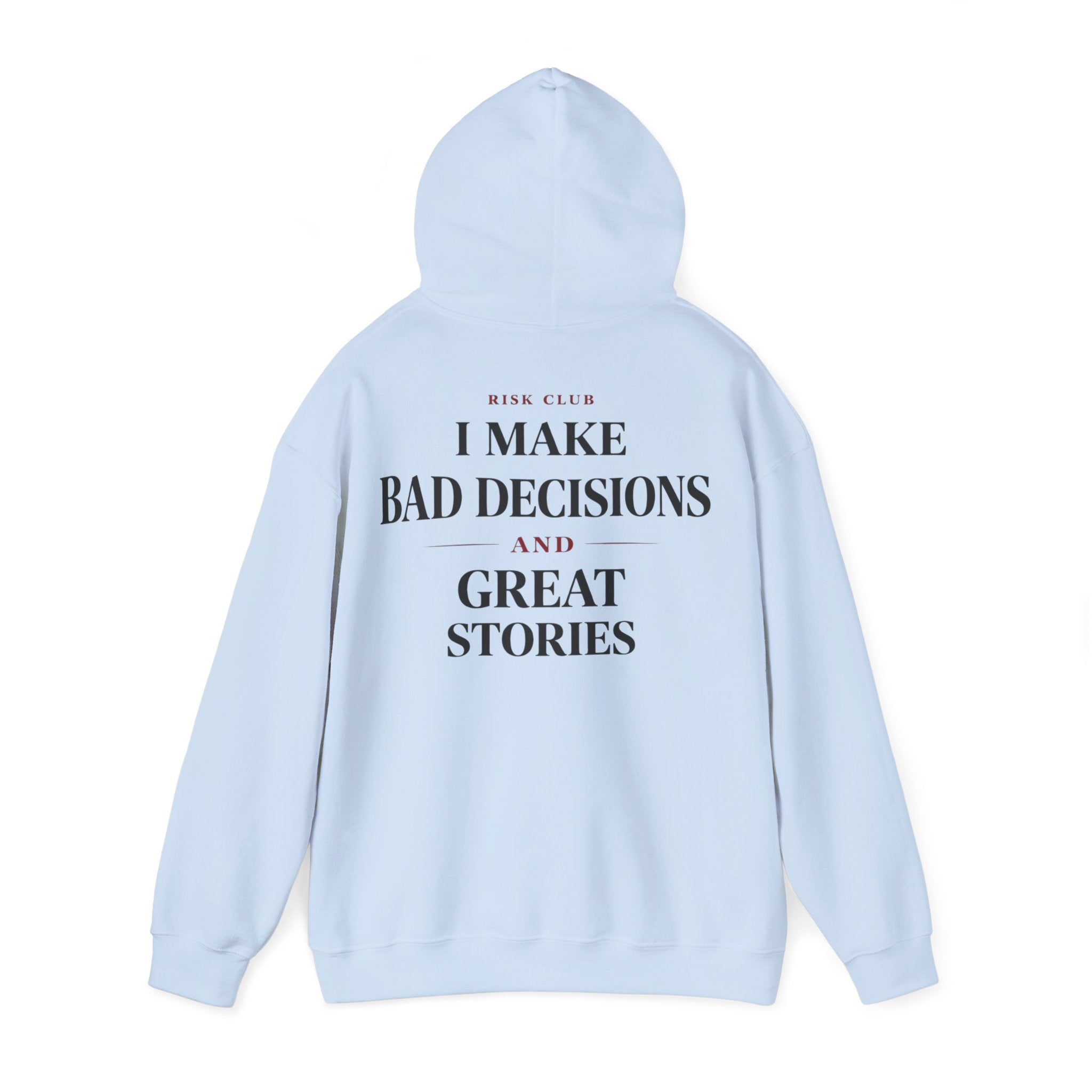 I Make Bad Decisions Hoodie