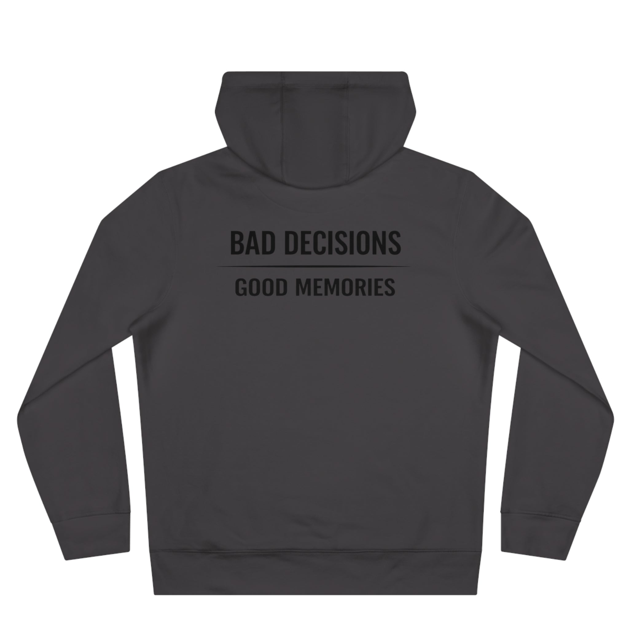 Hoodie — "Bad Decisions, Good Memories" Minimal Graphic Pullover