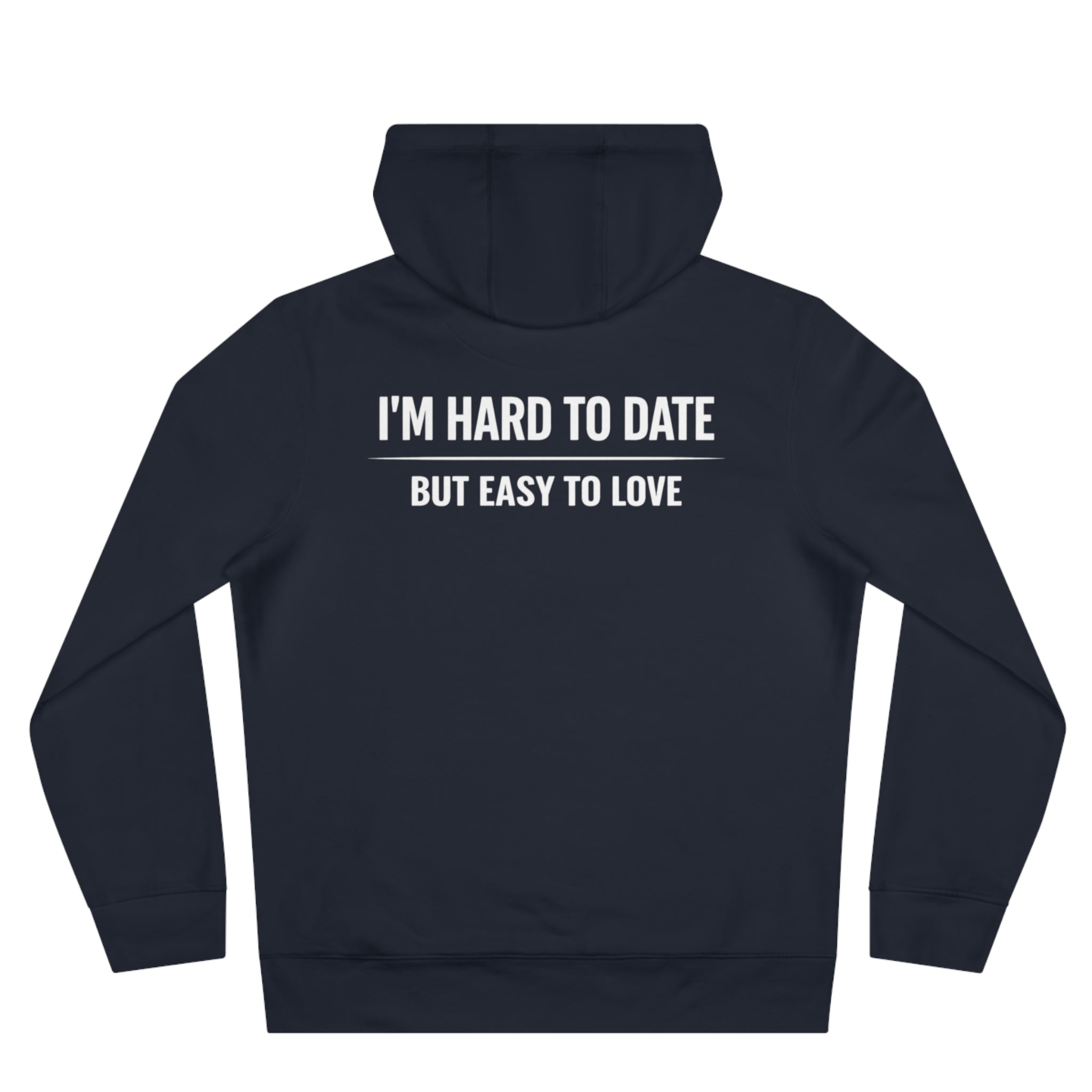 Hard to Date Hoodie