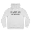 Hard to Date Hoodie