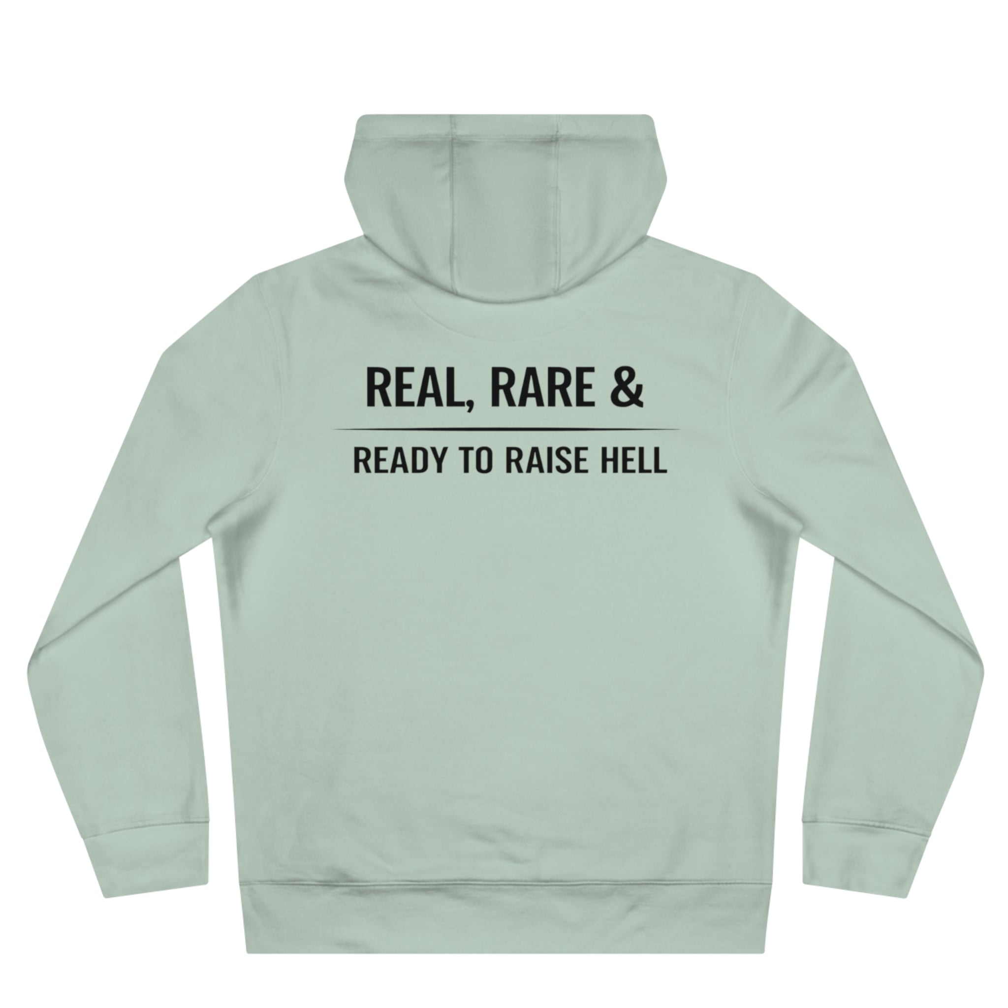Hoodie — "Real, Rare & Ready to Raise Hell" Statement Hoodie