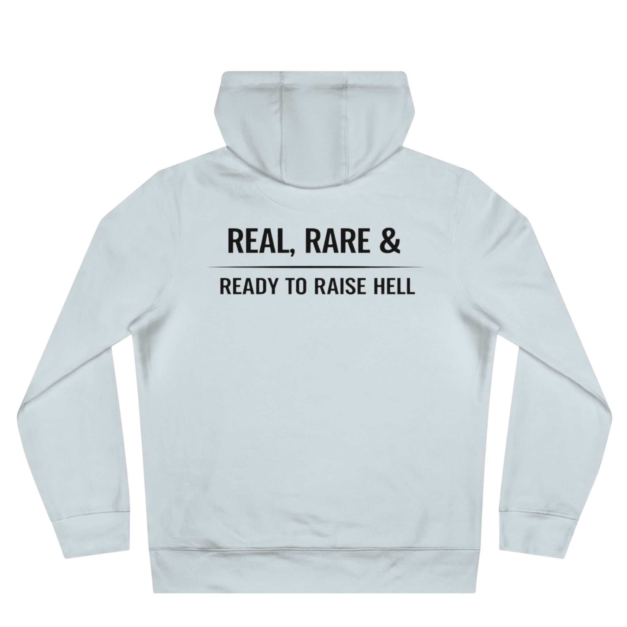 Real, Rare & Ready Hoodie