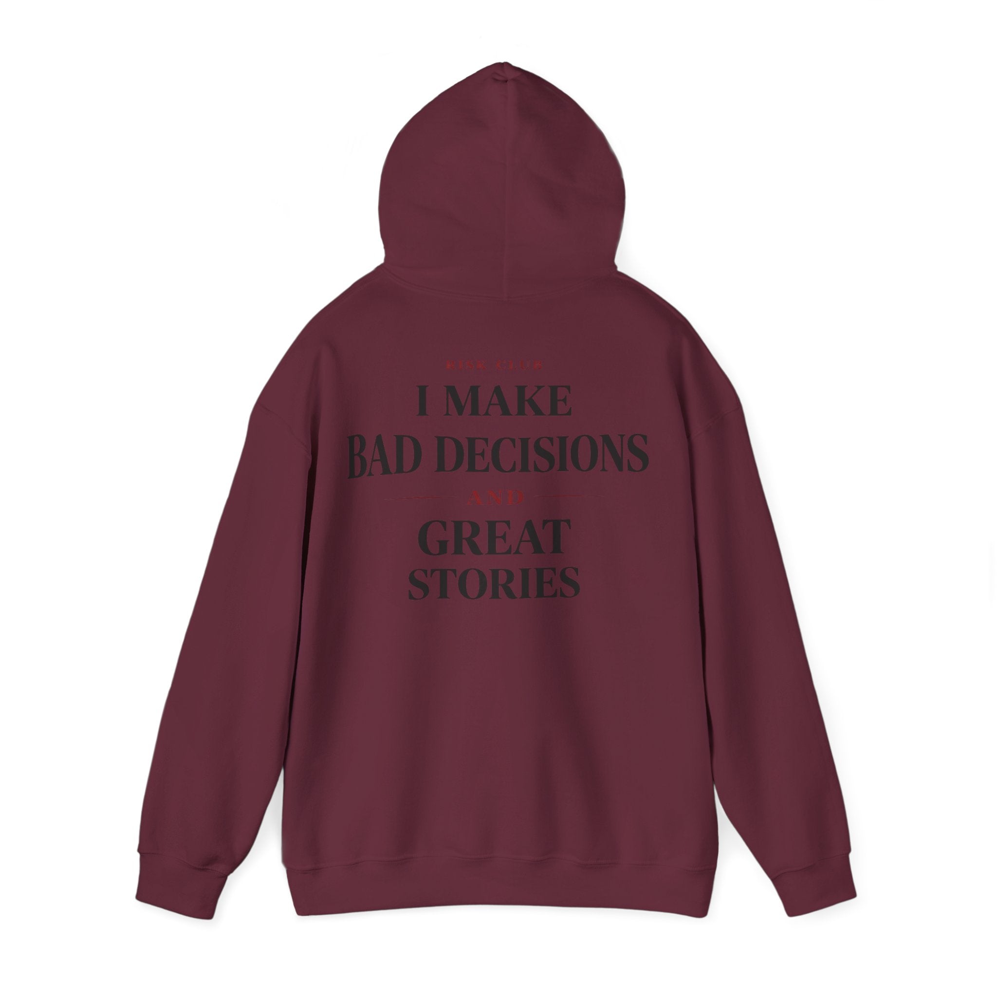 I Make Bad Decisions Hoodie