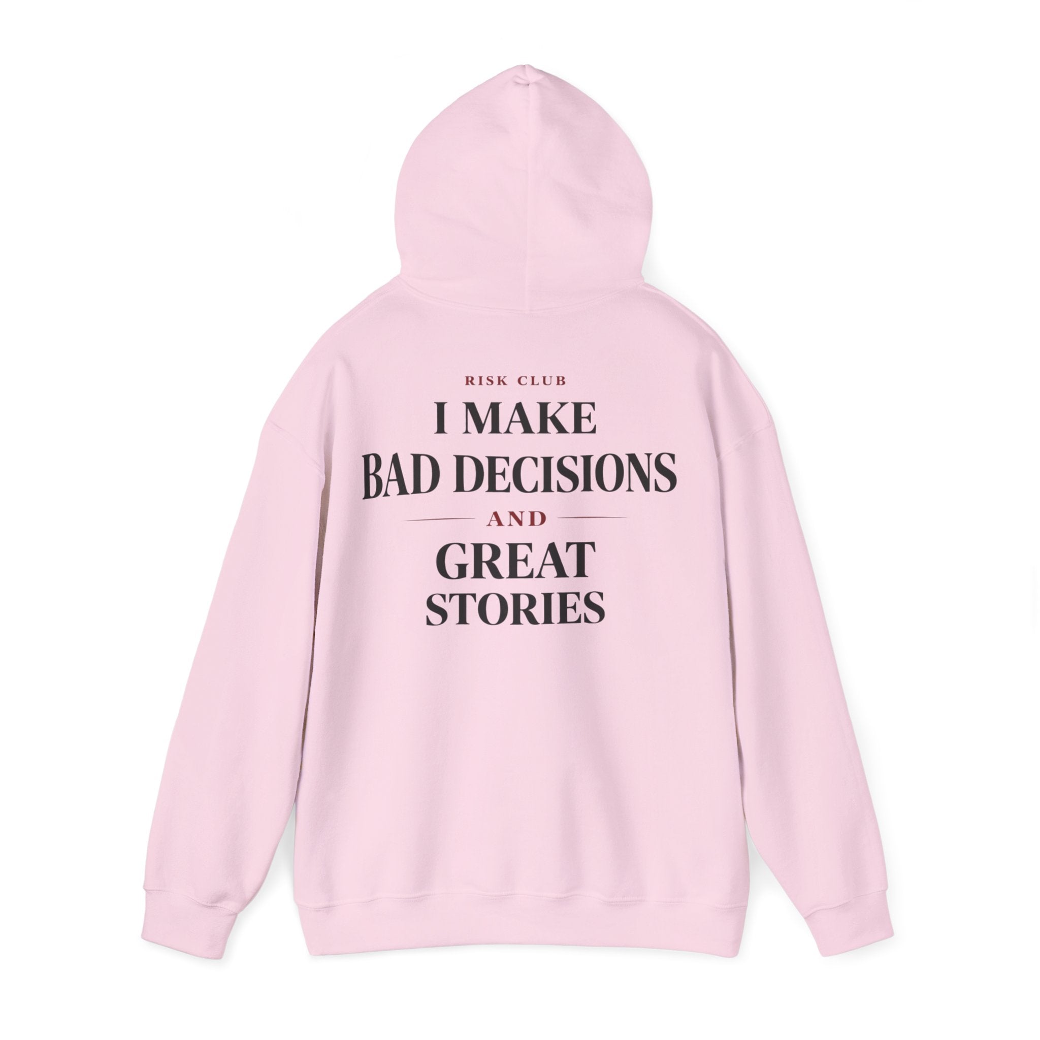 I Make Bad Decisions Hoodie