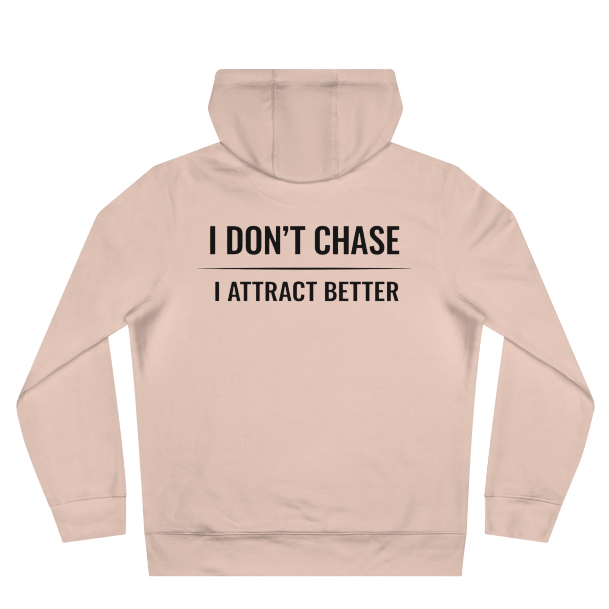 I Don’t Chase Hoodie