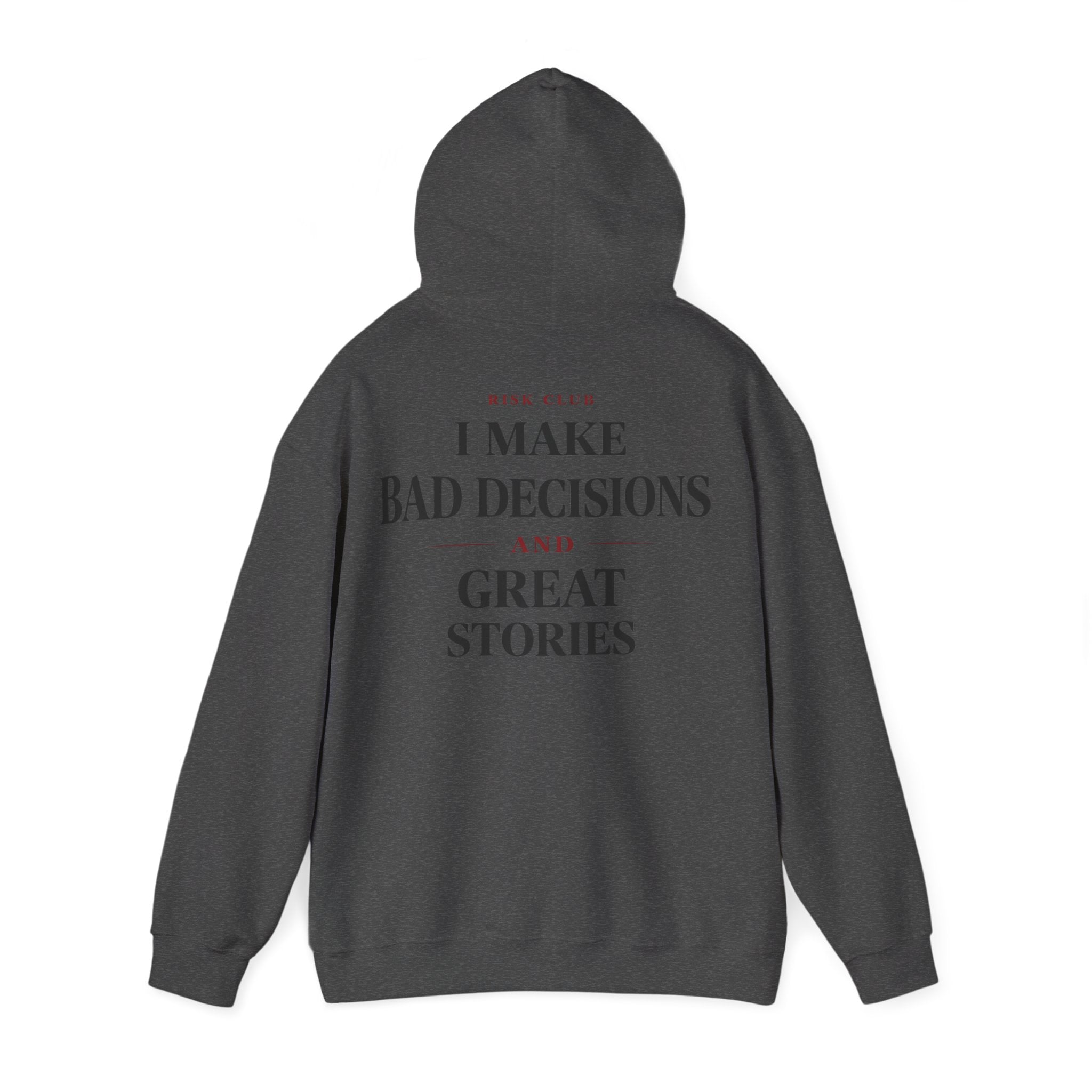I Make Bad Decisions Hoodie
