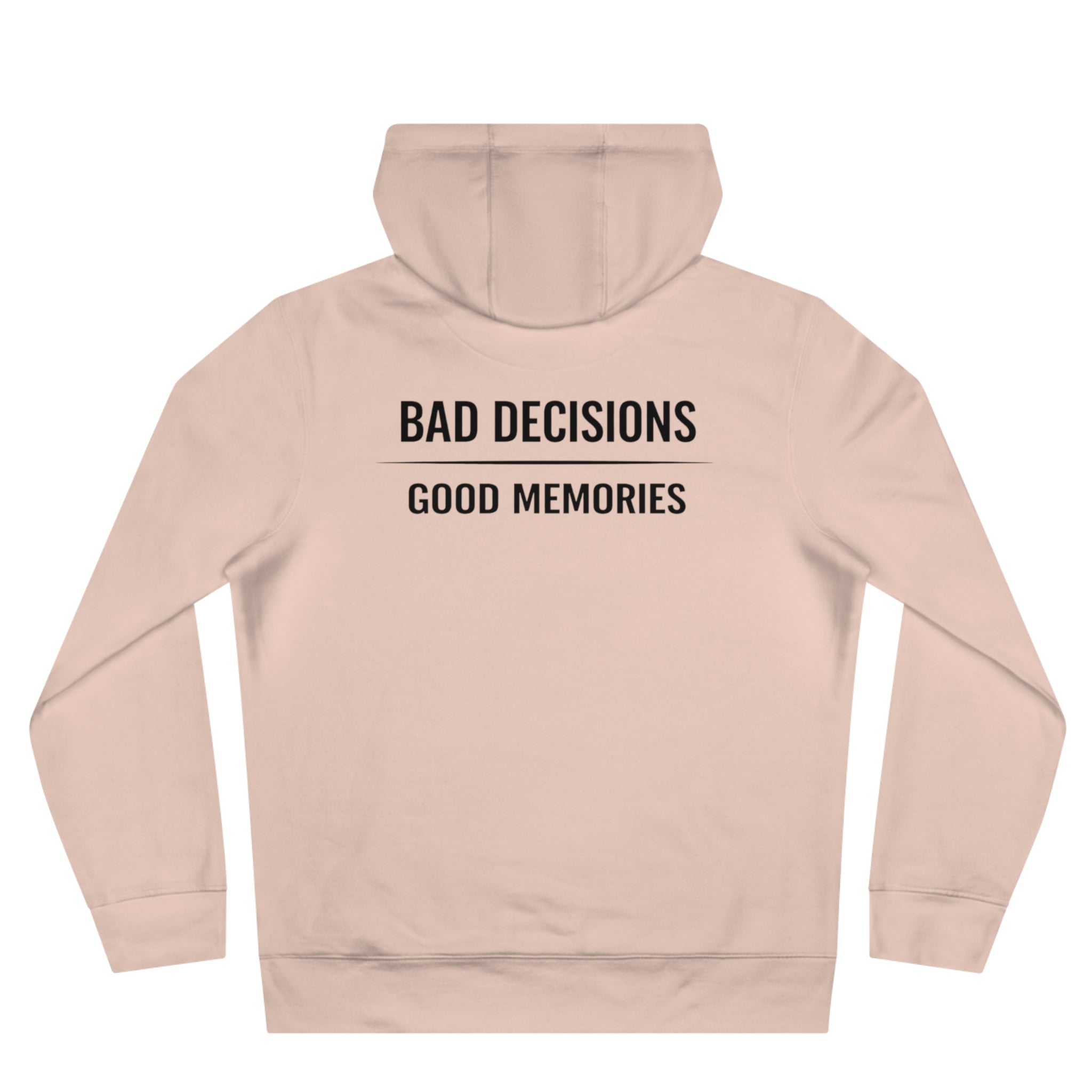 Bad Decisions Hoodie