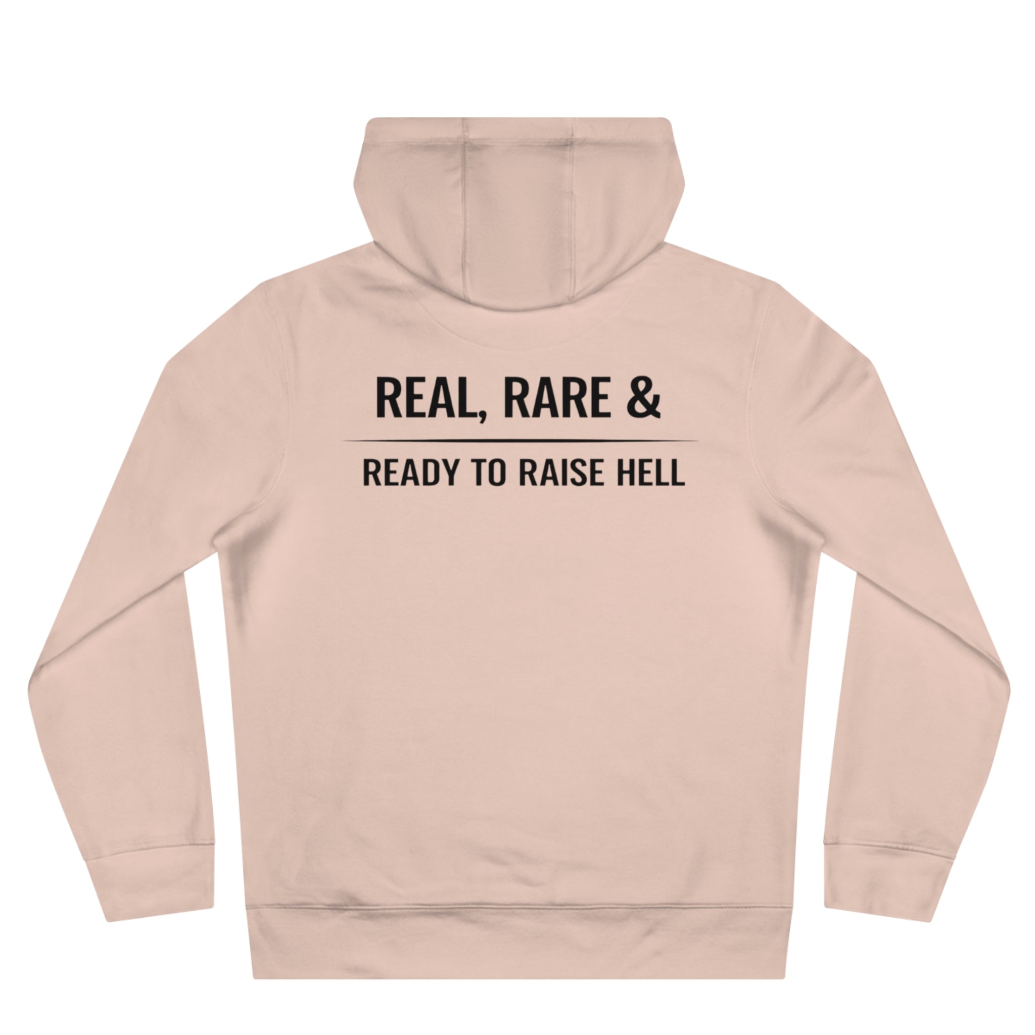 Hoodie — "Real, Rare & Ready to Raise Hell" Statement Hoodie