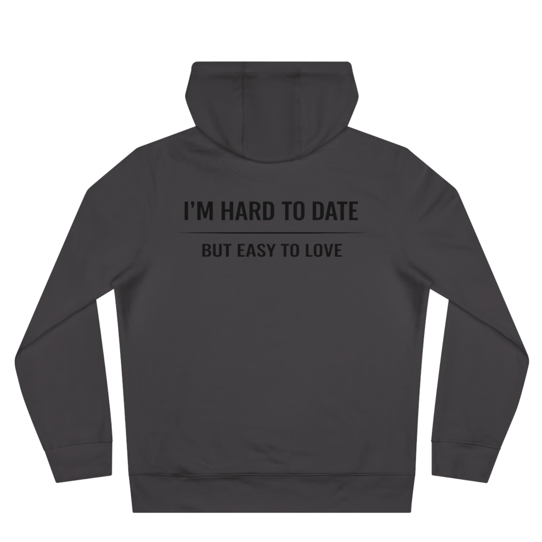 Hard to Date Hoodie